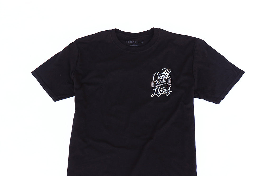 "Canta y No Llores" Tee