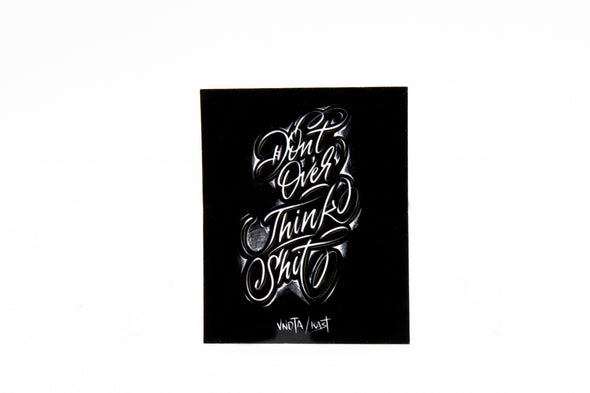 "Don't Over Think" Sticker